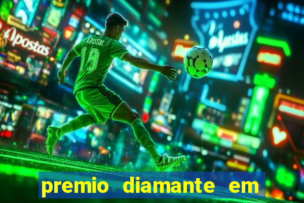 premio diamante em dinheiro blaze